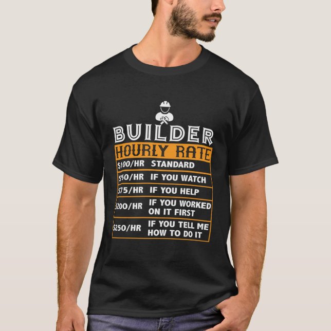 Camiseta Builder Hourly Rate  Construction Worker Job Match (Frente)