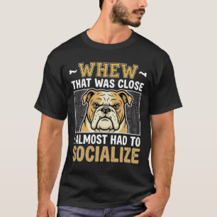 Camiseta Buldogue Engraçado Socializar Cachorro
