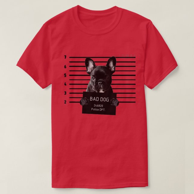 Camiseta Buldogue Francês Cachorro Mau Prisioneiro (Frente do Design)