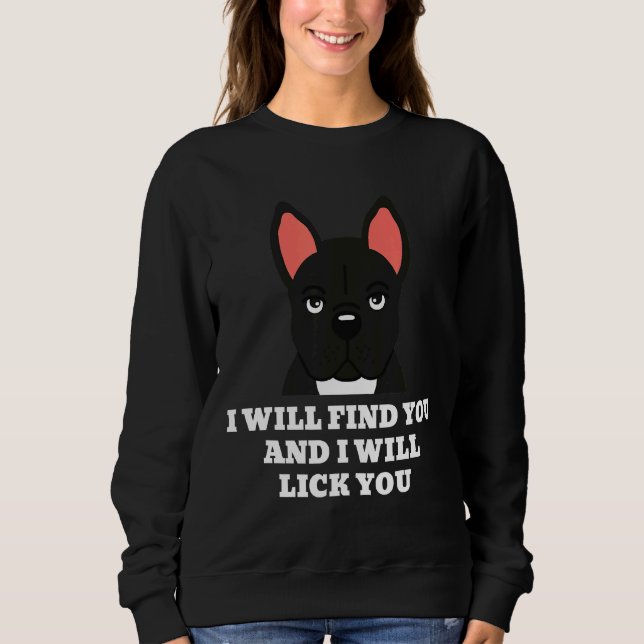 Camiseta Buldogue Francês Eu Irei Ir Lick-You Dog (Frente)