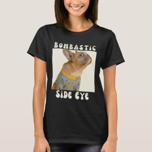 Camiseta Buldogue Francês Sarcástico Dizendo Olho-Maquinári