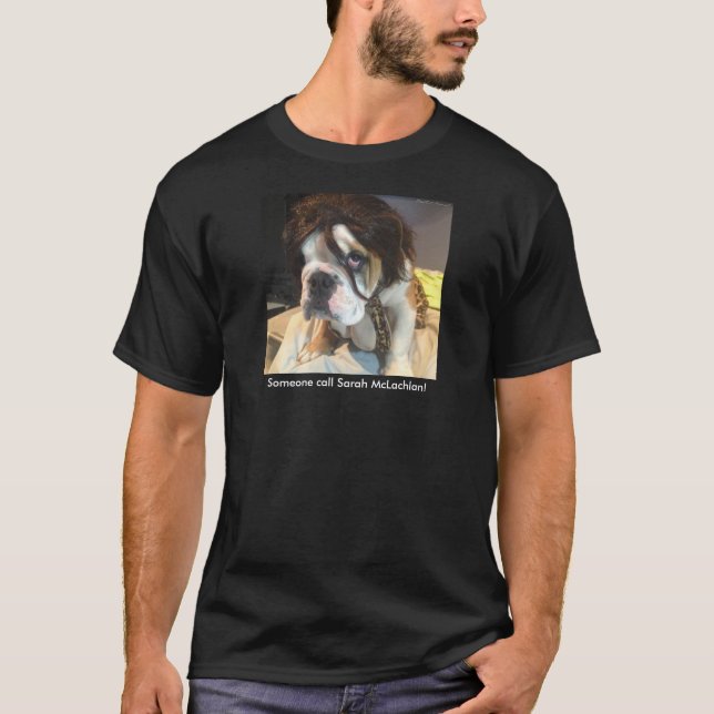 Camiseta Buldogue no arrasto - chamada Sarah McLachlan! (Frente)