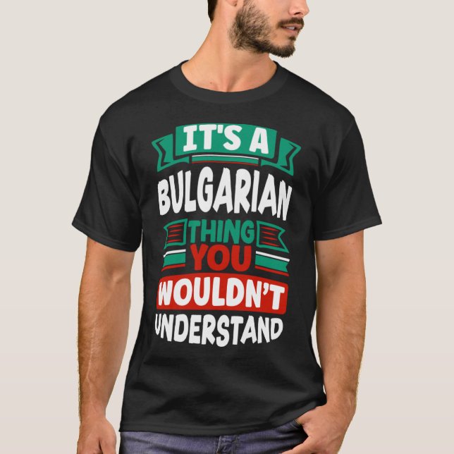Camiseta Bulgária Bulgária Bandeira Búlgara É Búlgara (Frente)