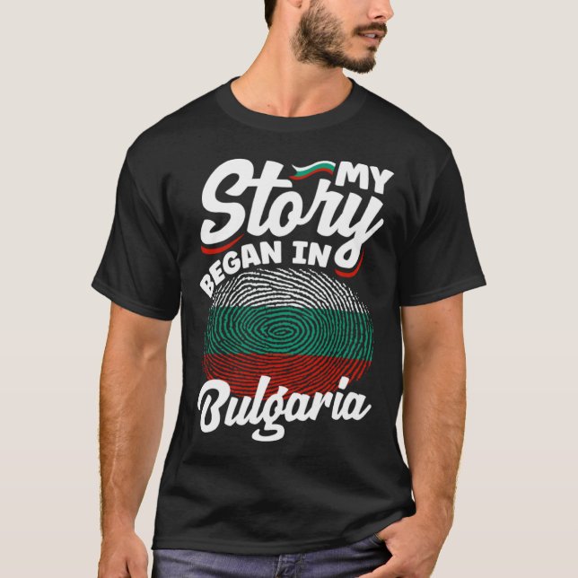 Camiseta Bulgarian Bulgaria Bulgarian Flag My Story Began I (Frente)