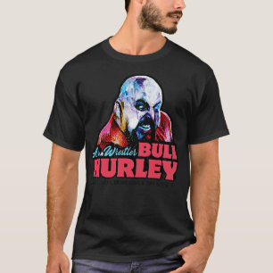 Camiseta Bull Hurley Arm Wrestler 1