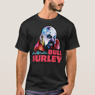 Camiseta Bull Hurley Arm Wrestler 1