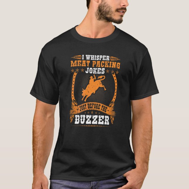 Camiseta Bull Riding Men Rodeo Meat Packing Piadas Jaripeo  (Frente)