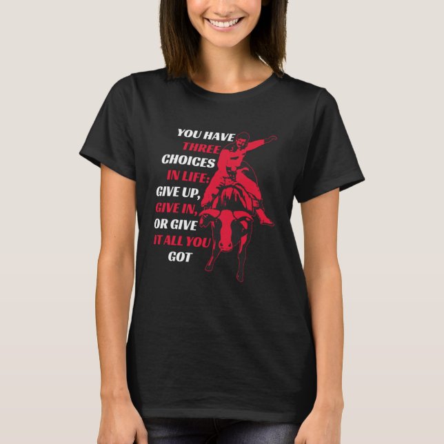 Camiseta Bull Riding Rodeo Motivational Quote (Frente)