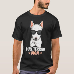 Camiseta Bull Terrier Mãe Bullterrier Mulheres Cachorro