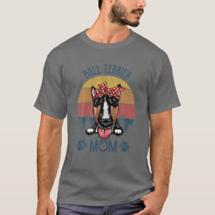 Camiseta Bull Terrier Mãe Cão Mãe Dia de as mães Bull Terri