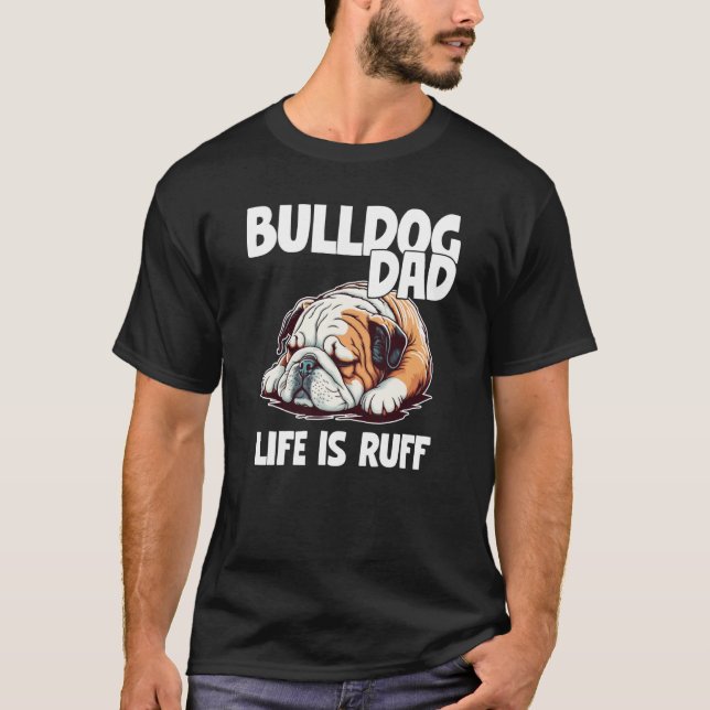 Camiseta Bulldog Dad Lazy English Bulldog Dog (Frente)
