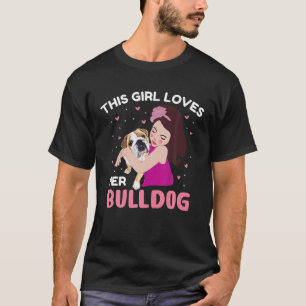 Camiseta Bulldog - Essa Garota Ama Seu Bulldog