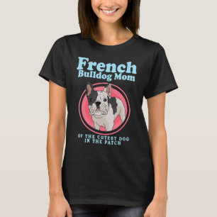 Camiseta Bulldog Francês Mãe Do Cachorro Mais Cutado Do Bul
