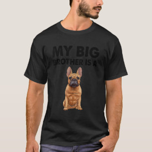 Camiseta Bulldog Francês Meu Grande Irmão É Francês