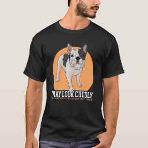 Camiseta Bulldog Francês Parece Fofinho Proprietário De Cac