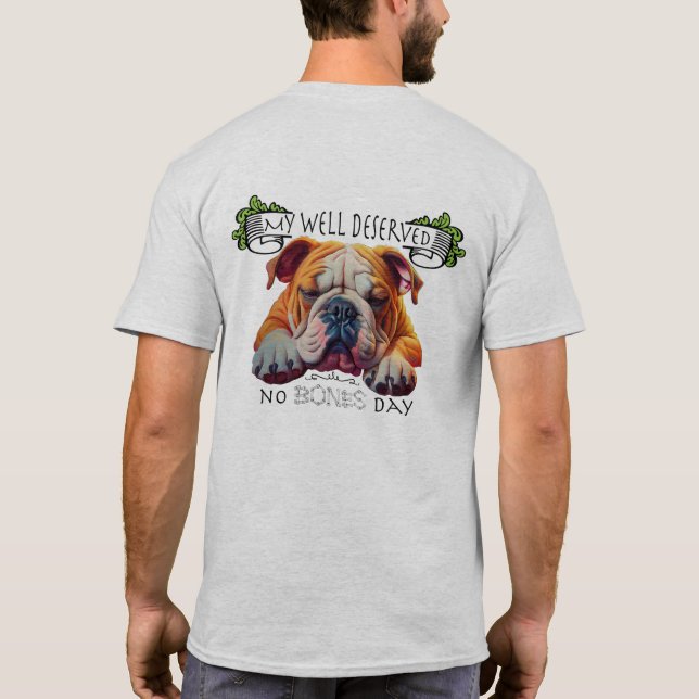 Camiseta Bulldog Inglês Aproveitando um Dia Sem Osso (Verso)