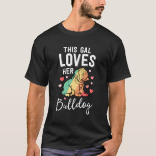 Camiseta Bulldog Mãe Este Gal Ama Seu Bulldog