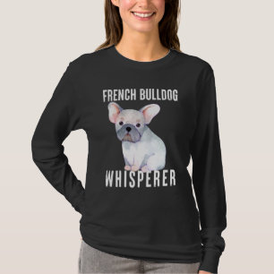 Camiseta Bulldog Whisperer Animal Quote Art Design