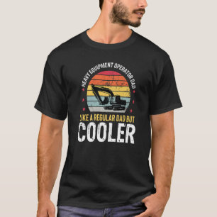 Camiseta Bulldozer De Escavador De Pai Para Operador De Equ