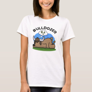 Camiseta Bulldozer Funny Animal Bull Pun