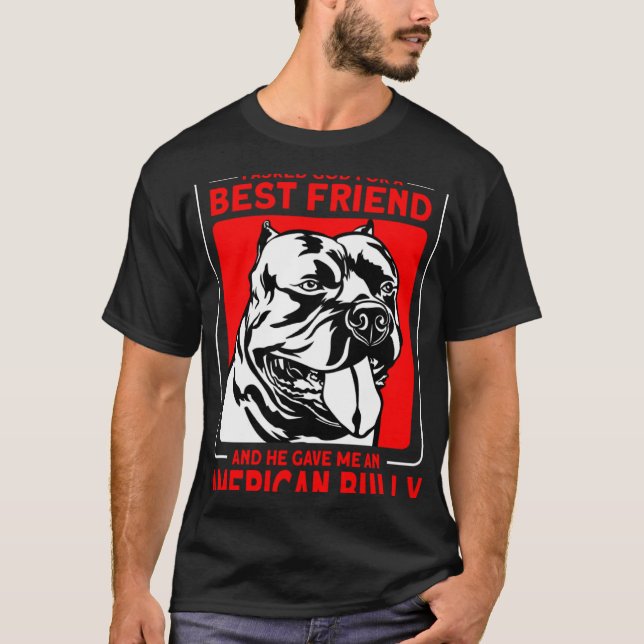 Camiseta Bully XL Pitbull Asked God For A Best Friend Ameri (Frente)