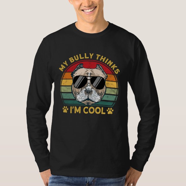 Camiseta Bully XL Pitbull Dad Dog Thinks I m Cool American  (Frente)