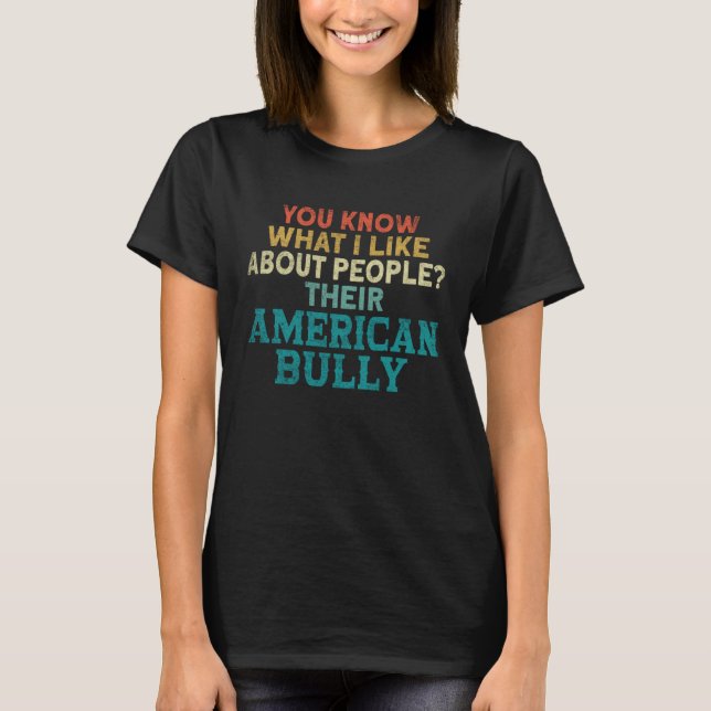 Camiseta Bully XL Pitbull Você Sabe O Que Eu Gosto Na Améri (Frente)