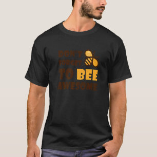 Camiseta Bumble Bee Bonito Não Esqueça de Ser Incrível 1