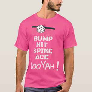 Camiseta Bump Hit Spike Ace Booyah Funny Voleibol