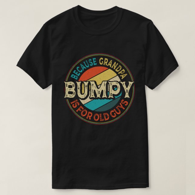 Camiseta Bumpy porque o vovô é para Caras antigas (Frente do Design)