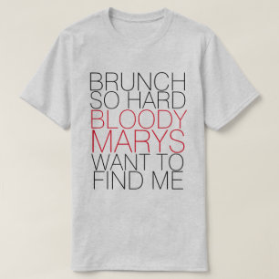CAMISETA BUNCH, TÃO DURO BLOODY MARYS QUER ME ENCONTRAR