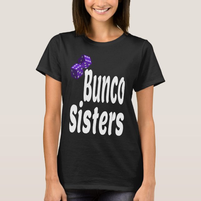 Camiseta Bunco Sisters  Game Night Dice Game Matching Siste (Frente)