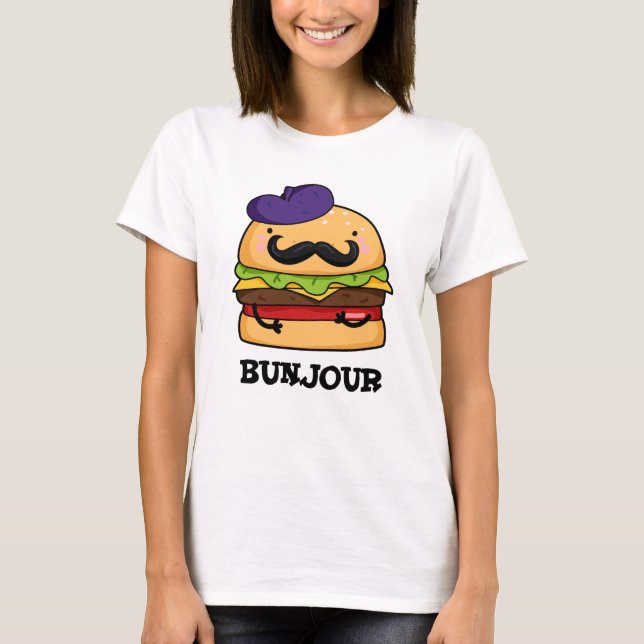 Camiseta Bunjour Funny French Burger Bun Pun (Frente)