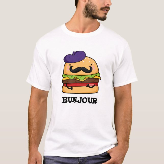 Camiseta Bunjour Funny French Burger Bun Pun (Frente)