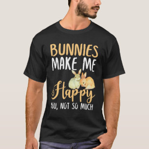 Camiseta Bunnies Me Faz Feliz, Não Tanto