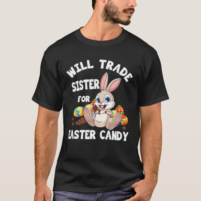 Camiseta Bunny Chocolate Will Trade Sister For Easter Candy (Frente)