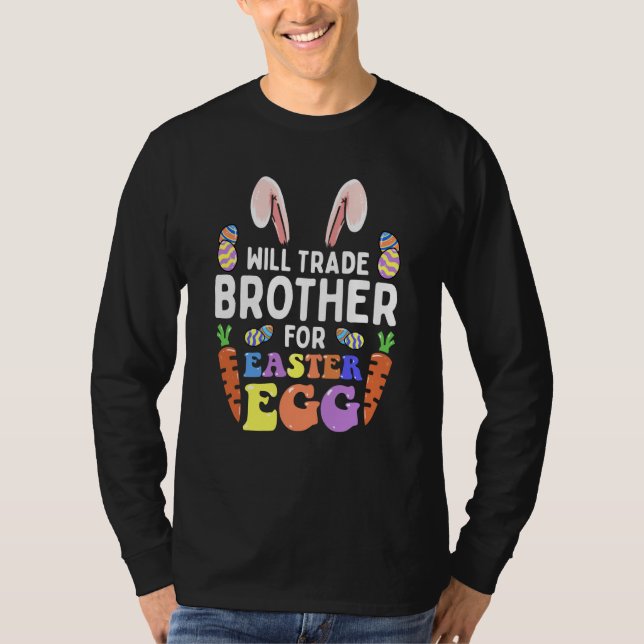 Camiseta Bunny Ears Carrots Eggs Will Trade Brother For Eas (Frente)