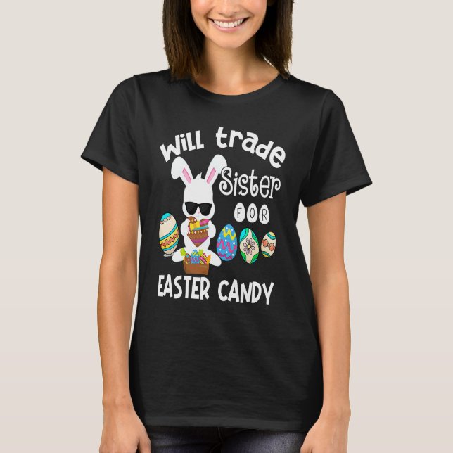 Camiseta Bunny Eat Chocolate Eggs Will Trade Sister For Eas (Frente)