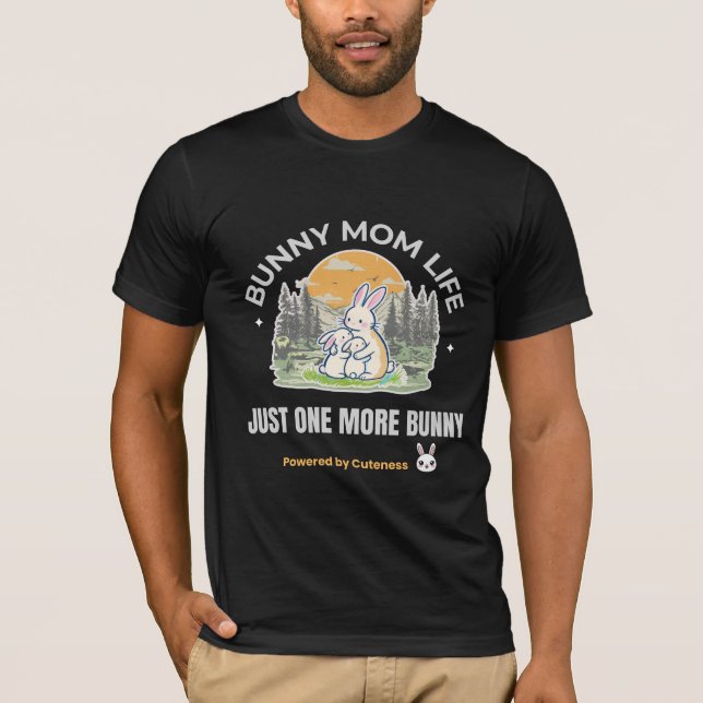 Camiseta Bunny Mom Life T-Shirt, Just One More Bunny Shirt, (Frente)