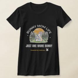 Camiseta Bunny Mom Life T-Shirt, Just One More Bunny Shirt,