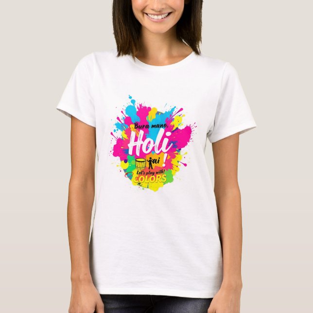 Camiseta Bura na mano holi hai (Frente)