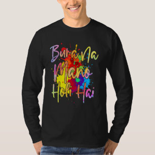 Camiseta Bura Na Mano Holi Hai Happy Holi Cor Em