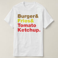 Burger & Fries & Tomato Ketchup.