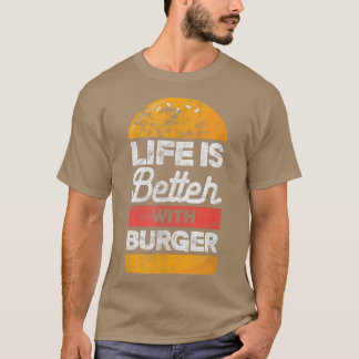Camiseta Burger Hamburger Foodie Life É Melhor Com Burger