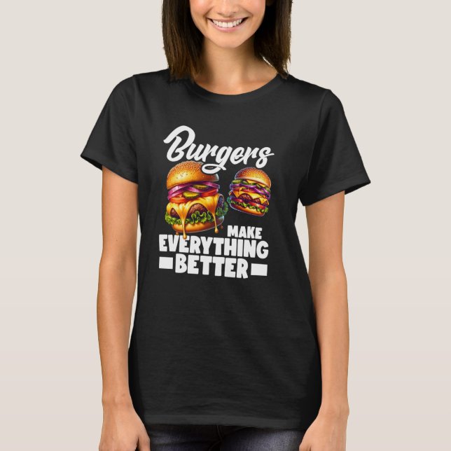 Camiseta Burgers tornam tudo melhor (Frente)