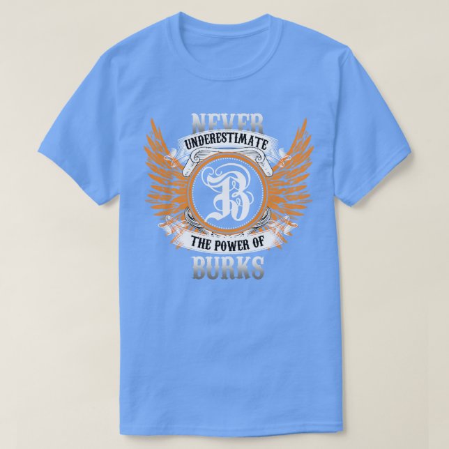 Camiseta Burks Name Shirt Nunca Subestima O Poder De (Frente do Design)