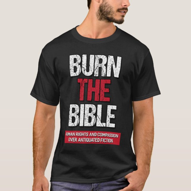 Camiseta Burn The Bible  Athiest Agnostic Statement (Frente)
