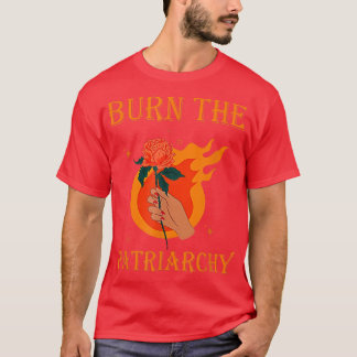 Camiseta Burn The Patriarchy Apparel Protect Feminist Desig