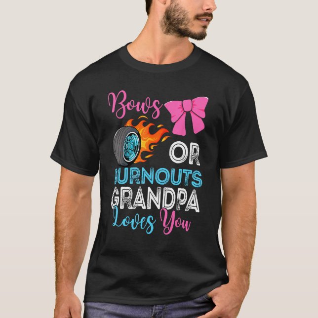 Camiseta Burnouts or Bows Grandpa loves you Gender Reveal p (Frente)