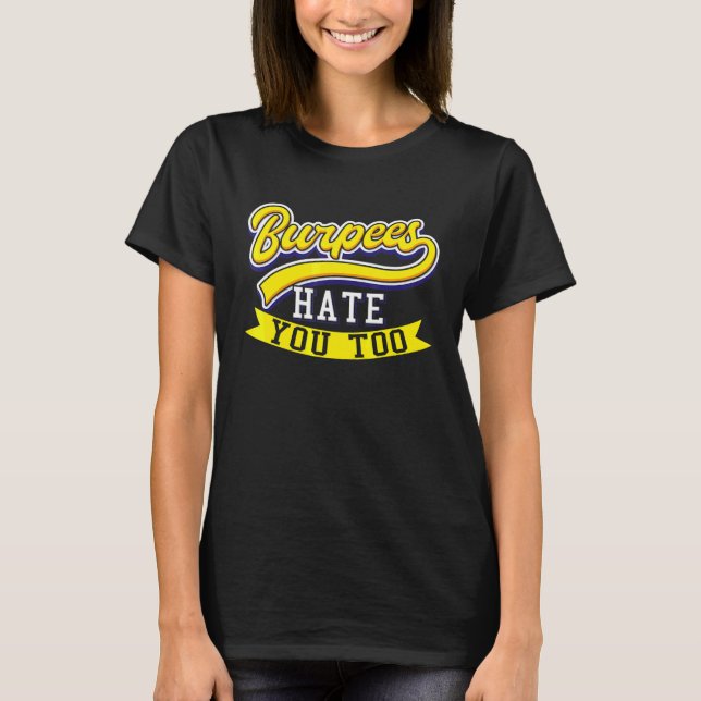 Camiseta Burpees Odeiam Você Também Exercício Malhação Burp (Frente)